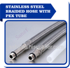 Stainless steel braided hose with PEX tube